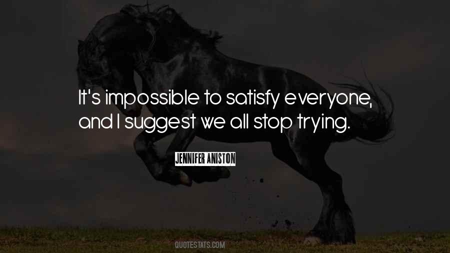 Stop Trying To Please Others Quotes #223436