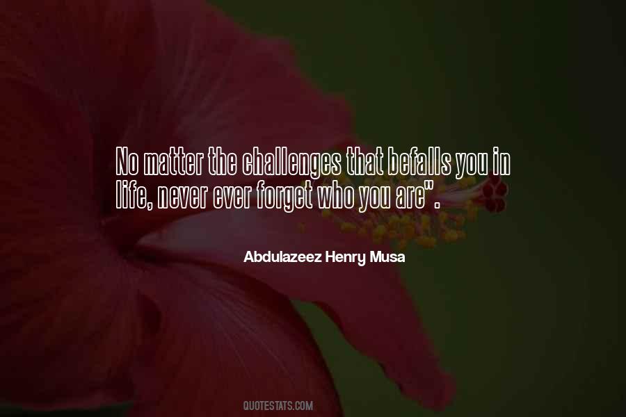 Never Forget Who You Are Quotes #1155160