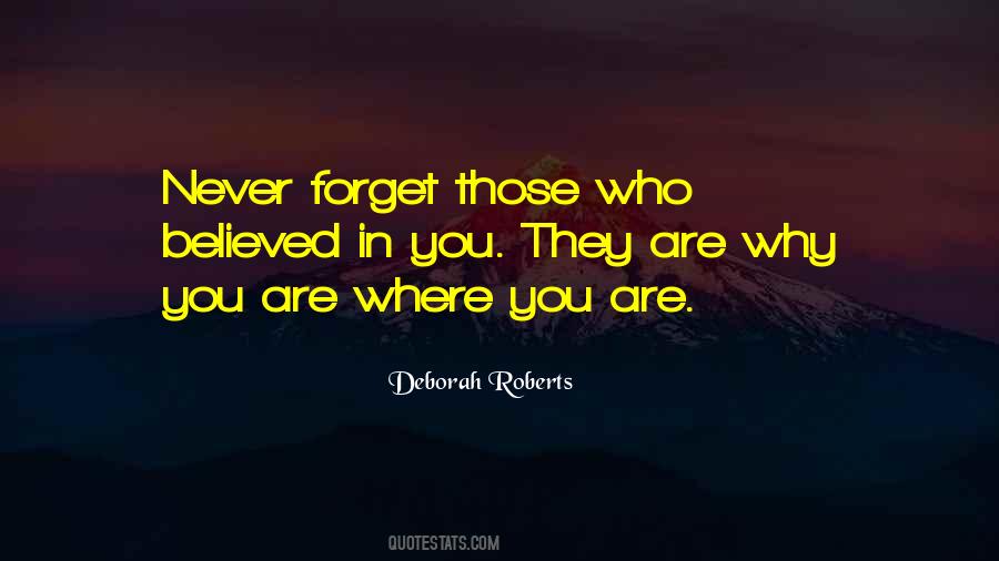 Never Forget Who You Are Quotes #479343