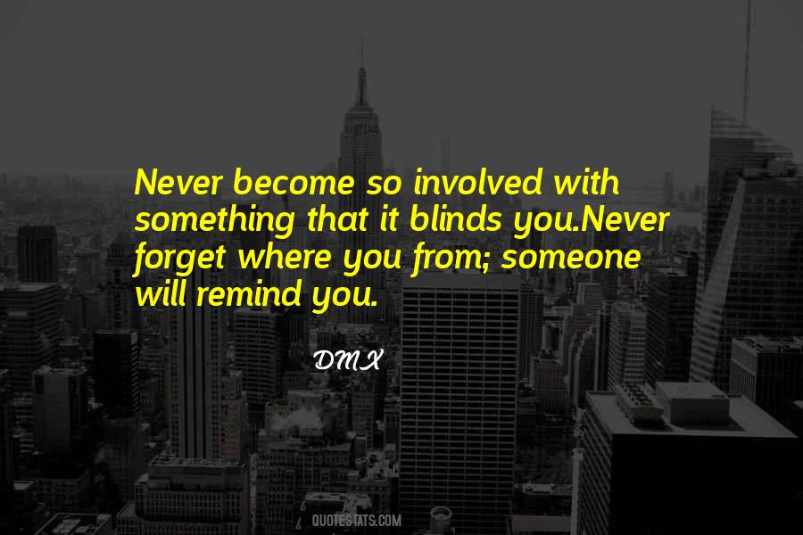 Never Forget Who You Are Quotes #58263