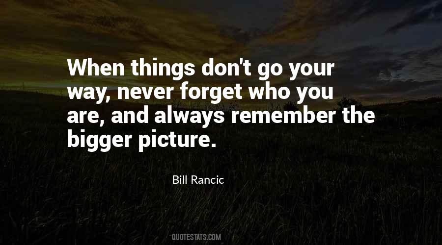 Never Forget Who You Are Quotes #771380