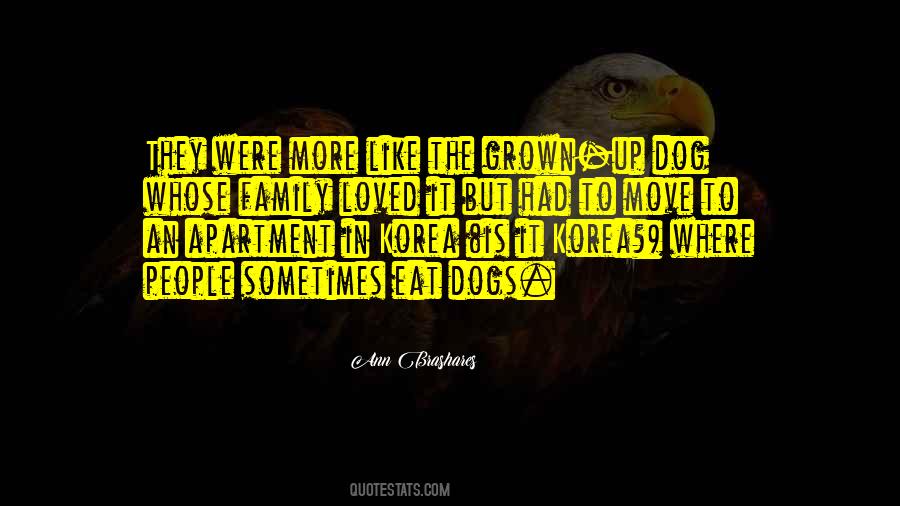 Dogs Are Our Family Quotes #1552556