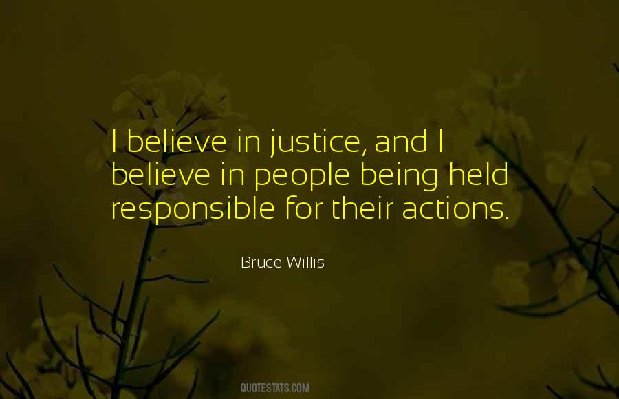 I Believe In Justice Quotes #1207104