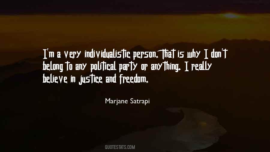 I Believe In Justice Quotes #1539993