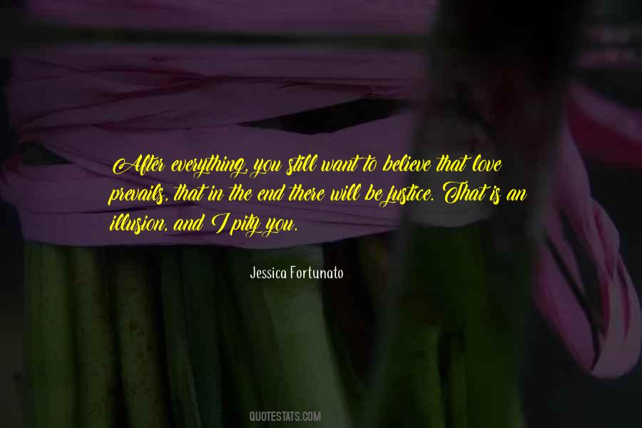 I Believe In Justice Quotes #1691618