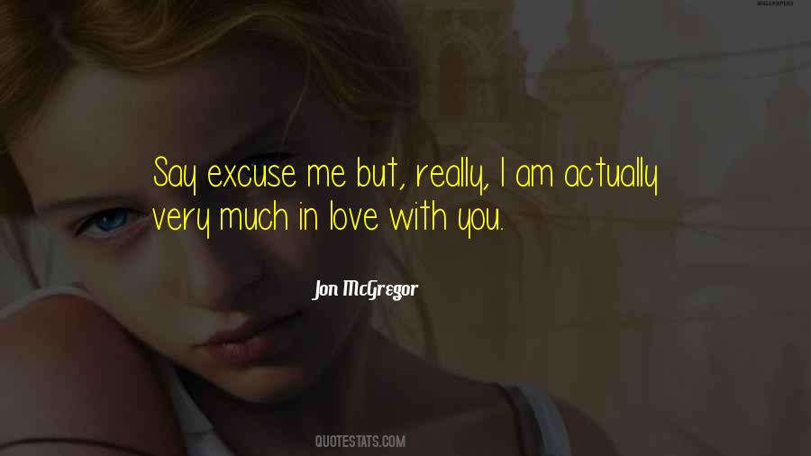 Very Much In Love Quotes #769670