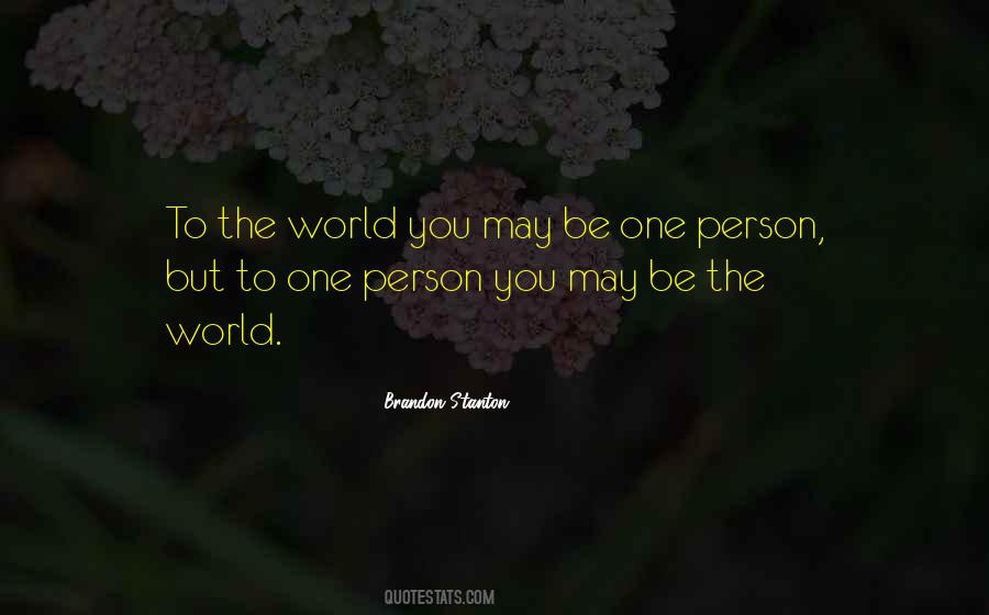 But To One Person Quotes #823444