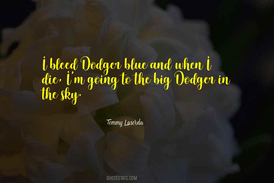 Dodger Blue Quotes #1437110