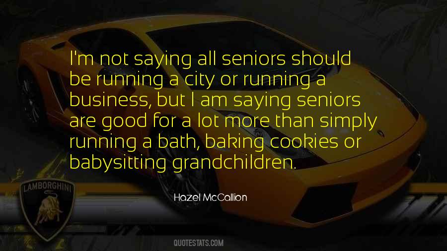 What Is A Good Senior Quotes #1426993