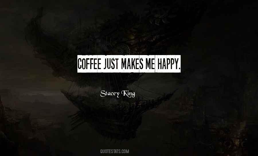You Are The One Who Makes Me Happy Quotes #23240