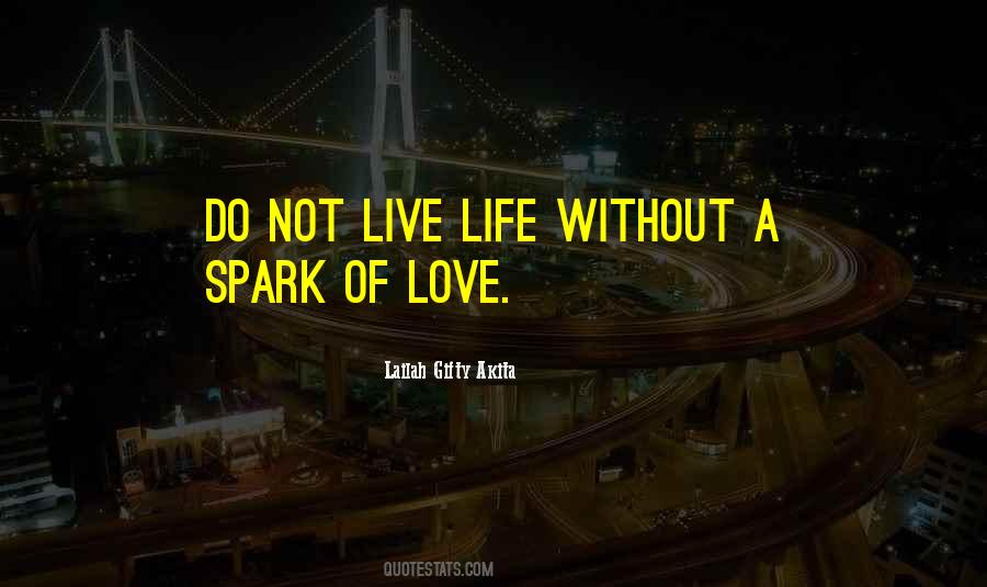 Spark Of Light Quotes #478522