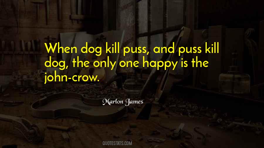 Crow Dog Quotes #537391