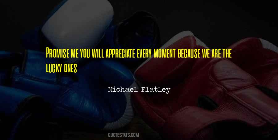 You Appreciate Me Quotes #1035384