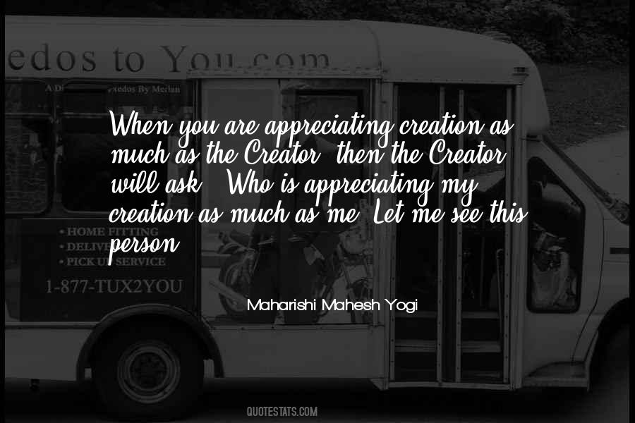 You Appreciate Me Quotes #1596355