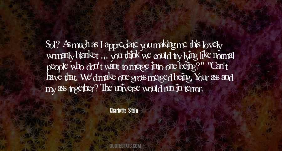 You Appreciate Me Quotes #872167