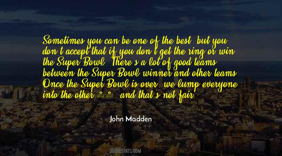 Be The Best That You Can Be Quotes #386095