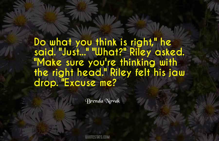 Just Do What Is Right Quotes #1241937