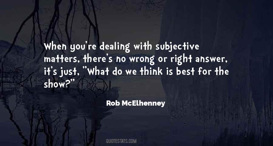 Just Do What Is Right Quotes #1419942