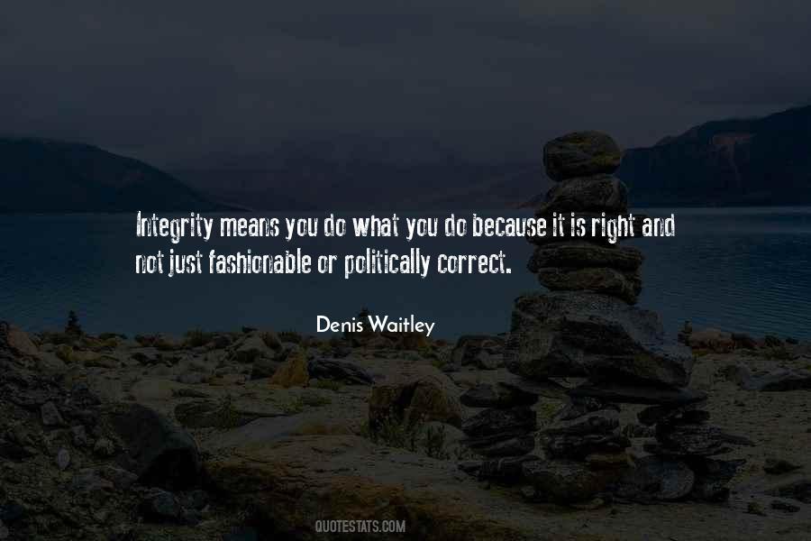 Just Do What Is Right Quotes #95062