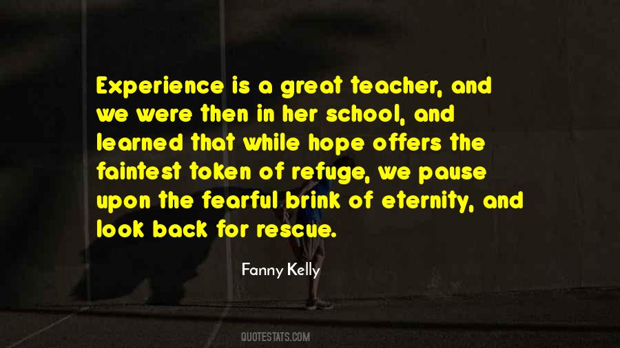Experience Is The Teacher Of All Things Quotes #1600717