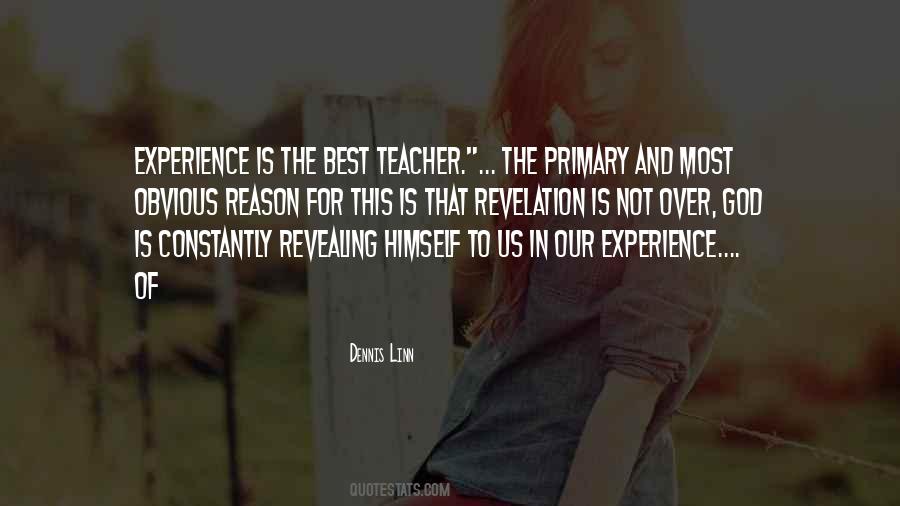 Experience Is The Teacher Of All Things Quotes #648904