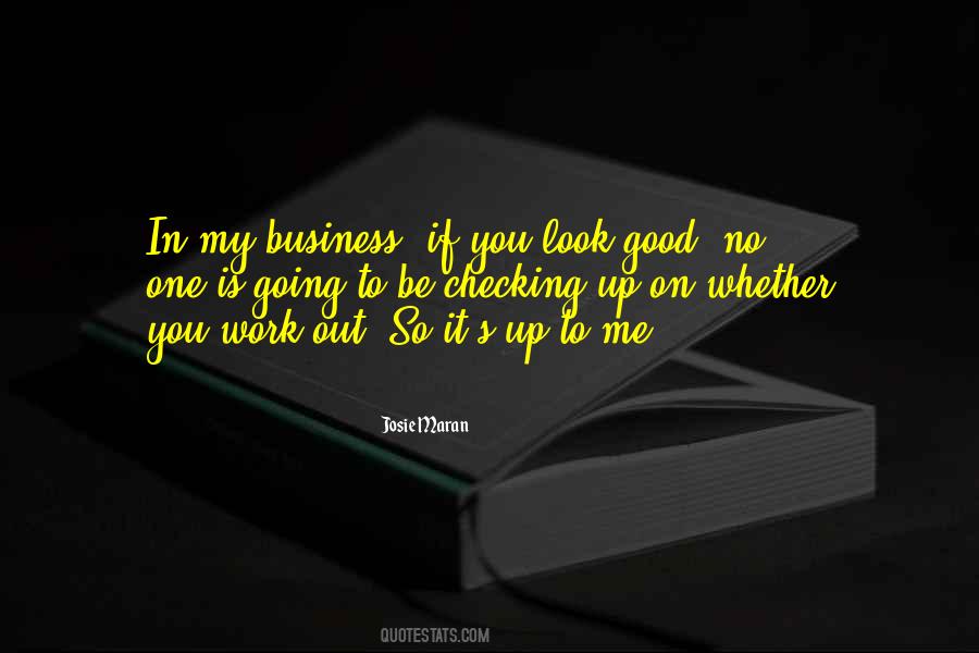 Business Is Good Quotes #1036938