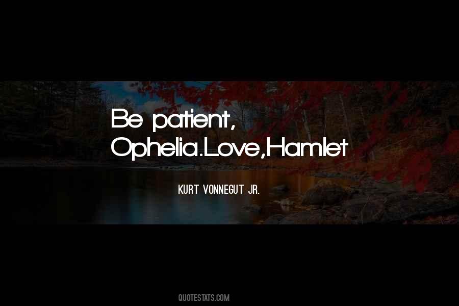 Does Hamlet Love Ophelia Quotes #207073