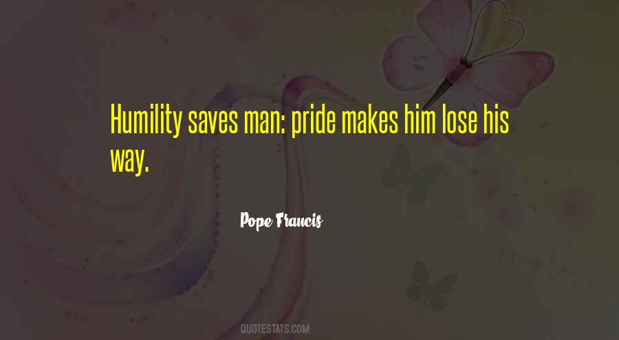 Humility Vs Pride Quotes #203591