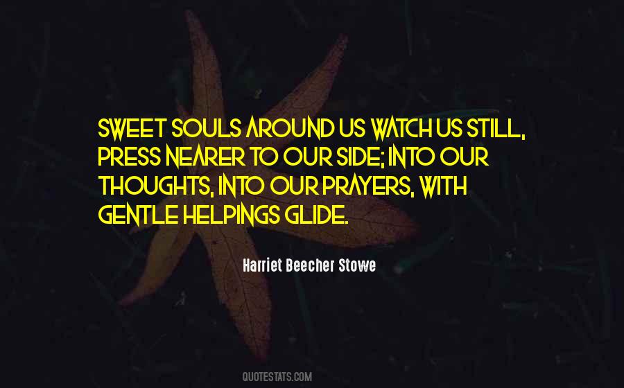Our Prayers And Thoughts Are With You Quotes #1609321