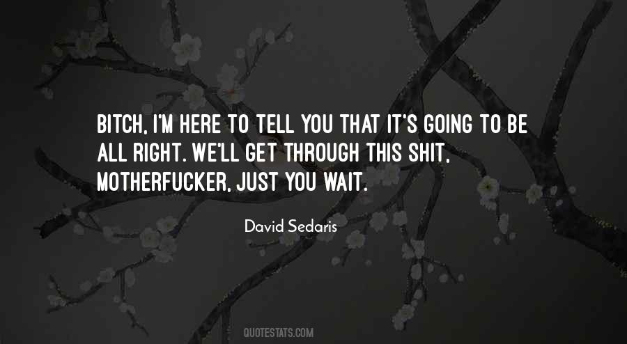 Get Through This Quotes #857999
