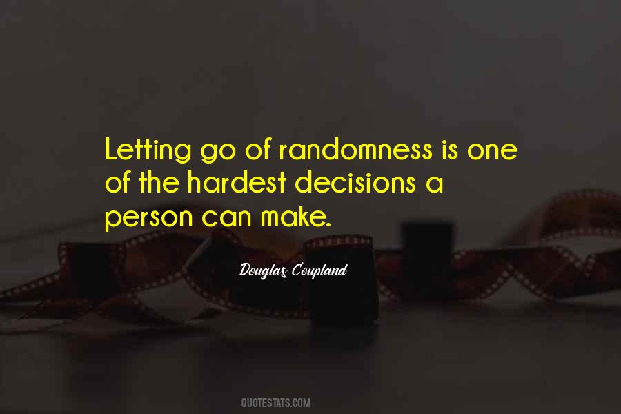 One Of The Hardest Decisions Quotes #1386600