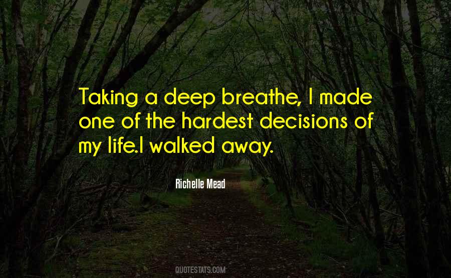 One Of The Hardest Decisions Quotes #397898