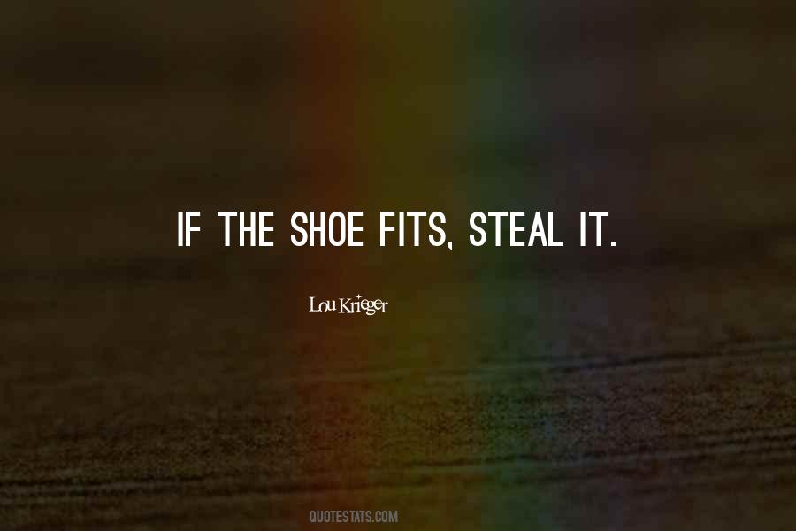 The Shoe Fits Quotes #1451439
