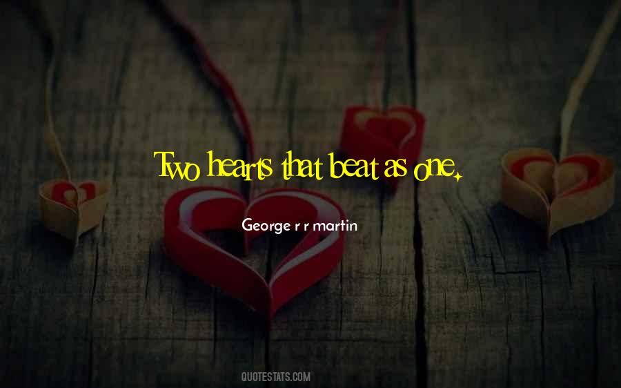Hearts Beat As One Quotes #313901