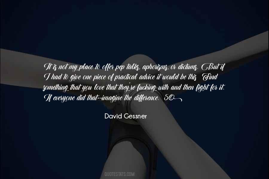 Be With The One You Love Quotes #1002598