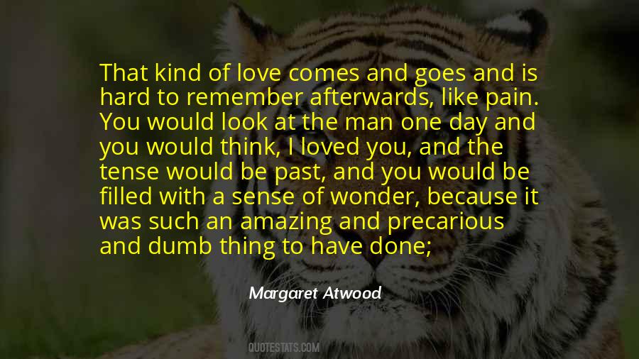 Be With The One You Love Quotes #1147639