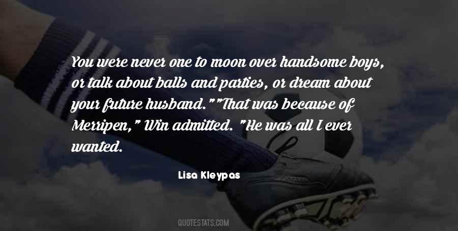 I Want You To Be My Future Husband Quotes #1083749