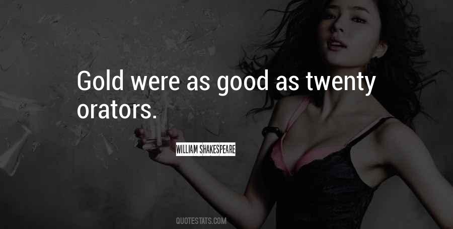 Good As Gold Quotes #1644922
