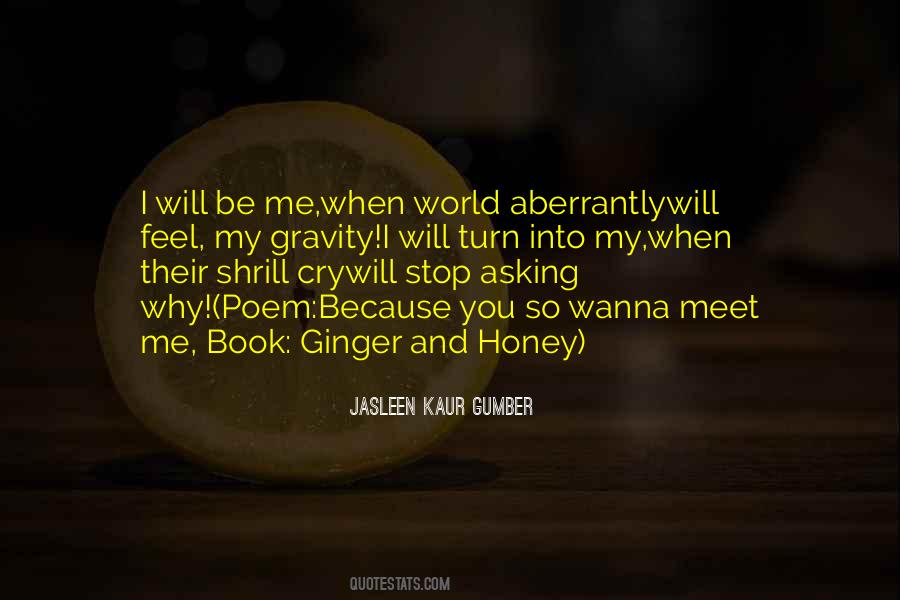 Stop Asking Me Quotes #1475484
