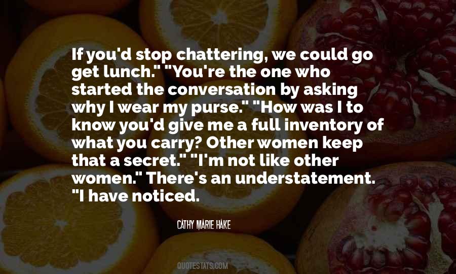 Stop Asking Me Quotes #862647