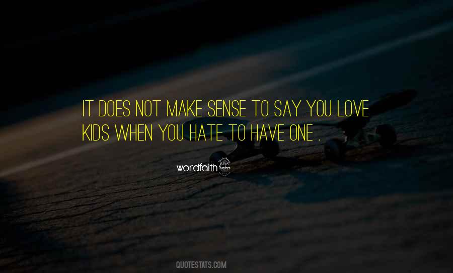 Does Not Make Sense Quotes #1721283