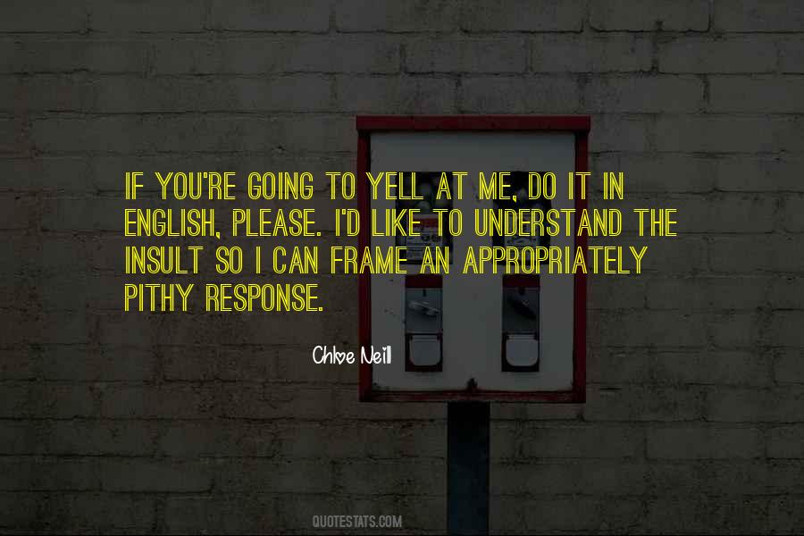 If You Insult Me Quotes #176184