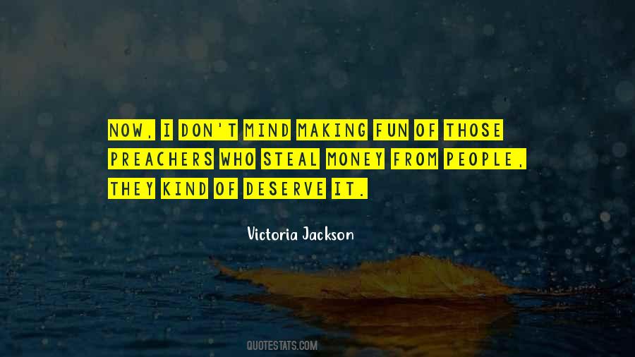 You Deserve To Have Fun Quotes #148388