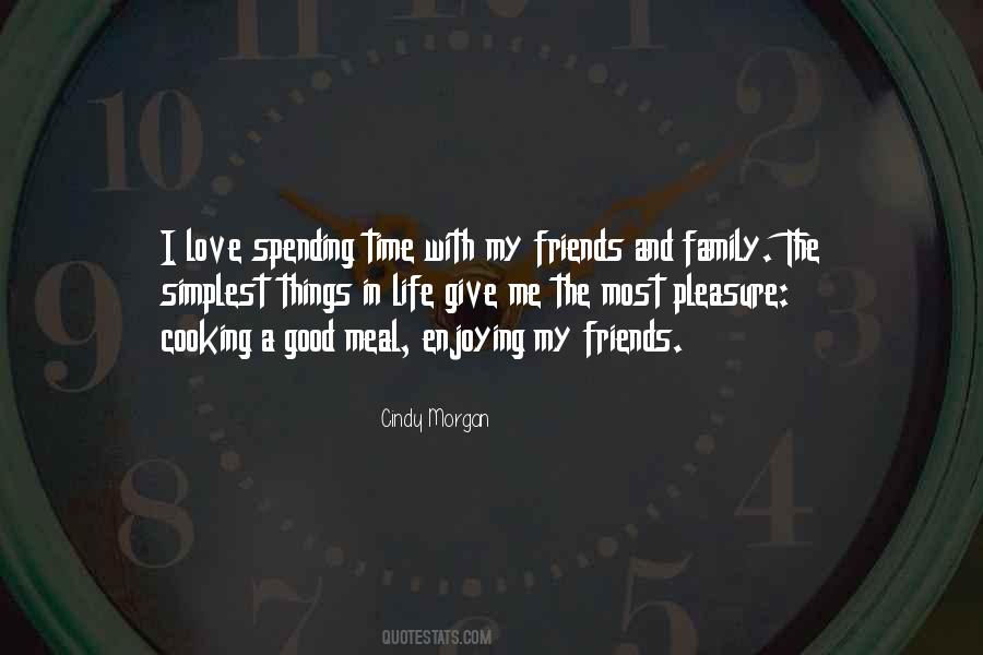 Friends Spending Time Quotes #1027567