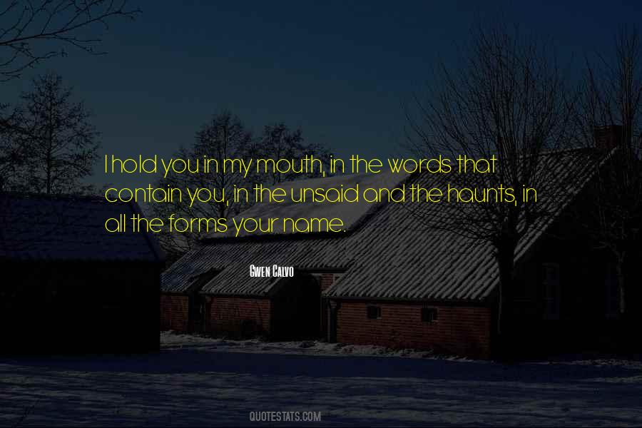 If My Name Is In Your Mouth Quotes #240522