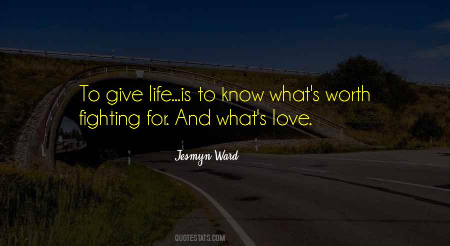 Love Worth Fighting Quotes #224598