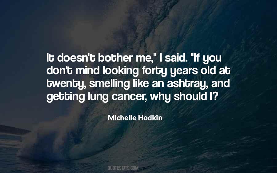 Doesn't Bother Me Quotes #105416