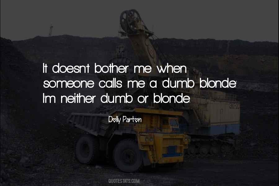 Doesn't Bother Me Quotes #717844