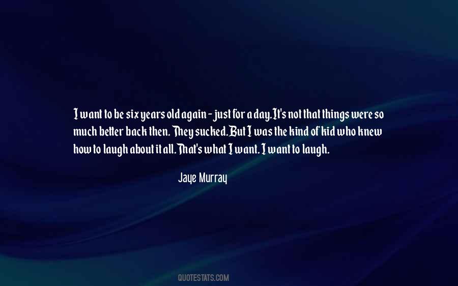 I Just Want To Be Better Quotes #1031589