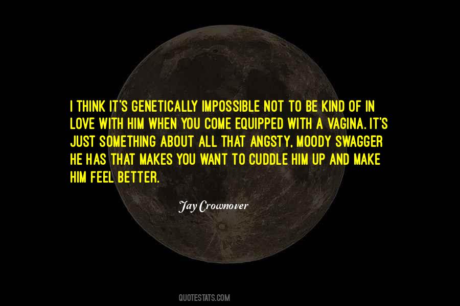 I Just Want To Be Better Quotes #1362814